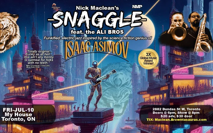 Nick Maclean's SNAGGLE feat the ALI BROS:灵感源自阿西莫夫的爵士乐演出